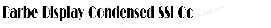 Barbe Display Condensed SSi Condensed字体转换
